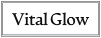 Vital Glow